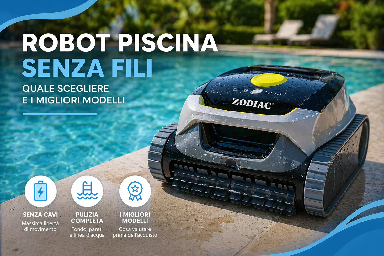 Robot Piscina Senza Fili: quale scegliere e i migliori modelli
